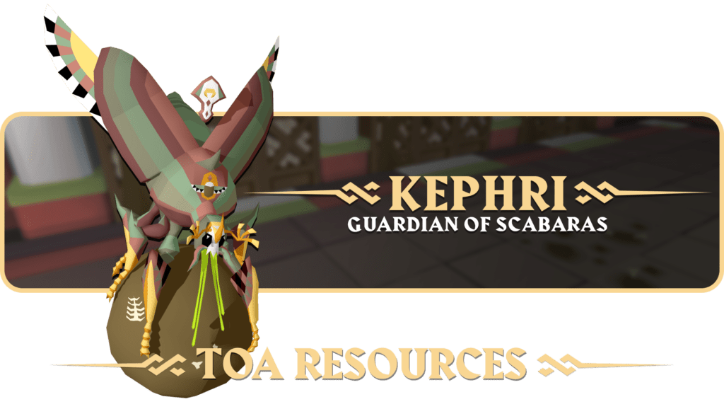 Tombs of Amascut - Kephri Guide - Old School Runescape Guides